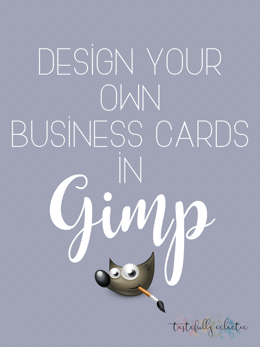 How To Design Your Own Business Cards In Gimp – Tastefully Within Gimp Business Card Template