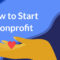 How To Start A 501C3 Nonprofit The Right Way In Nine Steps Regarding Non Profit Business Plan Template Free Download